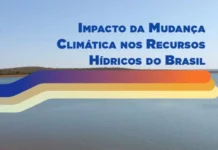 ANA lança estudo sobre impactos da mudança climática nos recursos hídricos
