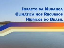 ANA lança estudo sobre impactos da mudança climática nos recursos hídricos