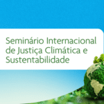 STF realiza seminário internacional sobre justiça climática e sustentabilidade