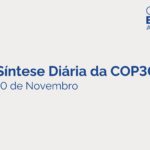 Síntese Diária da COP30 – 10 de Novembro