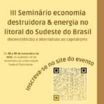 Vem aí o III Seminário “Economia destruidora e energia no litoral do Sudeste do Brasil”