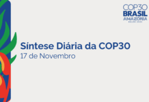 Síntese Diária da COP30 – 17 de Novembro