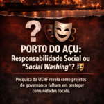 Porto do Açu: Responsabilidade Social ou “Social Washing”