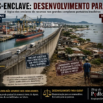 Portos-enclave: quando a promessa do desenvolvimento produz territórios sacrificáveis
